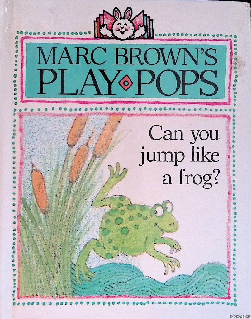 Brown, Marc - Marc Brown's Play-Pops: Can You Jump Like a Frog?
