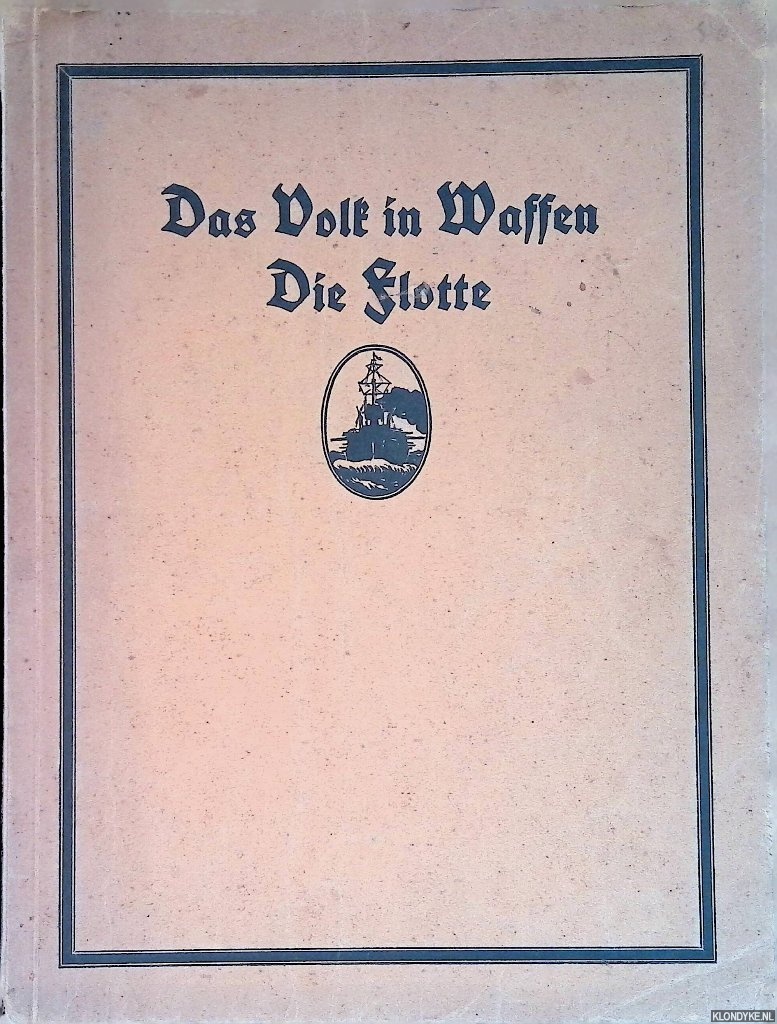 Holzhauer, Eduard - Das Volk in Waffen. Zweiter Band: Die Flotte