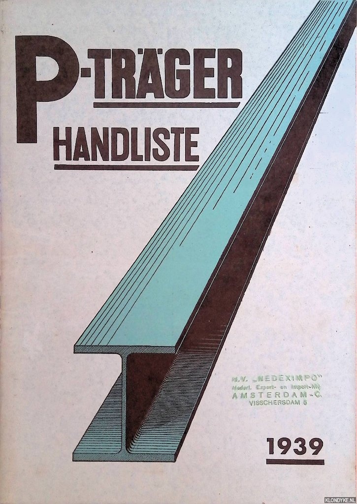 Various - P-Trger Handliste 1939. Abmessungen und Tragfhigkeitstafeln fr P-Trger.