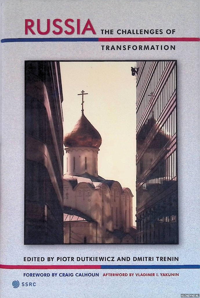 Dutkiewicz, Piotr & Dmitri Trenin - Russia. The Challenges of Transformation