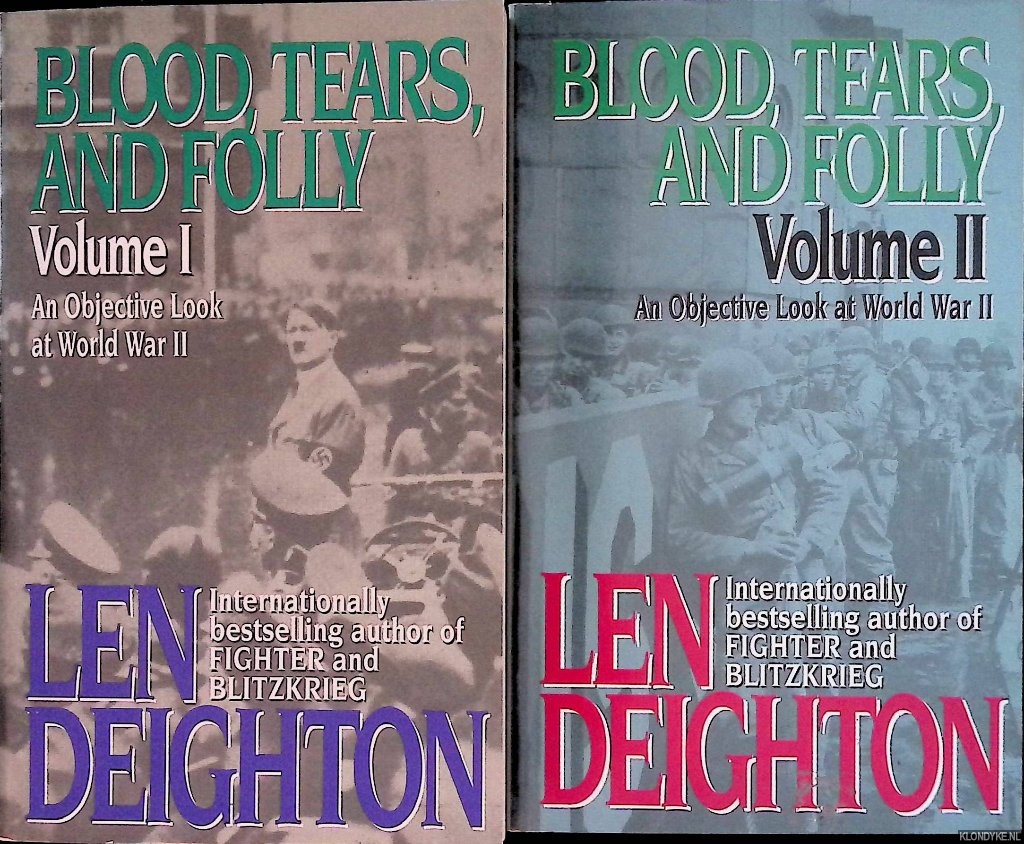 Deighton, Len - Blood, Tears, and Folly. An Objective View of World War II (2 volumes)