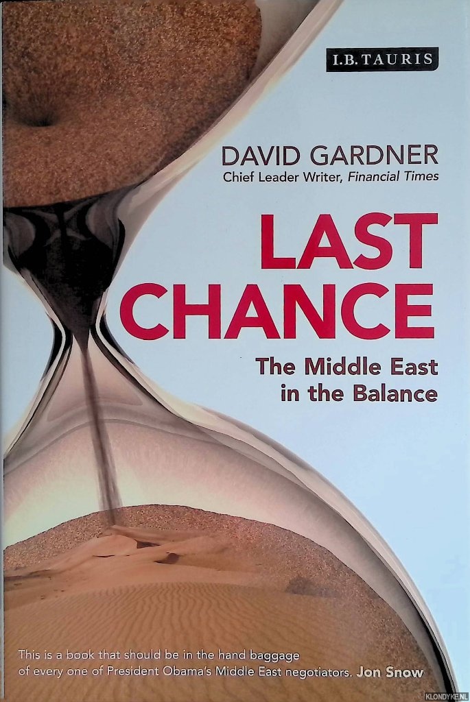 Gardner, David - Last Chance: The Middle East in the Balance