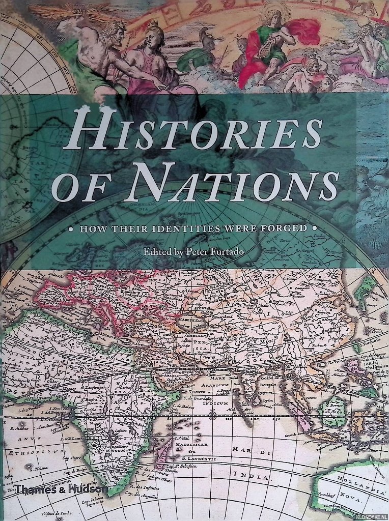 Furtado, Peter - Histories of Nations: How Their Identities Were Forged
