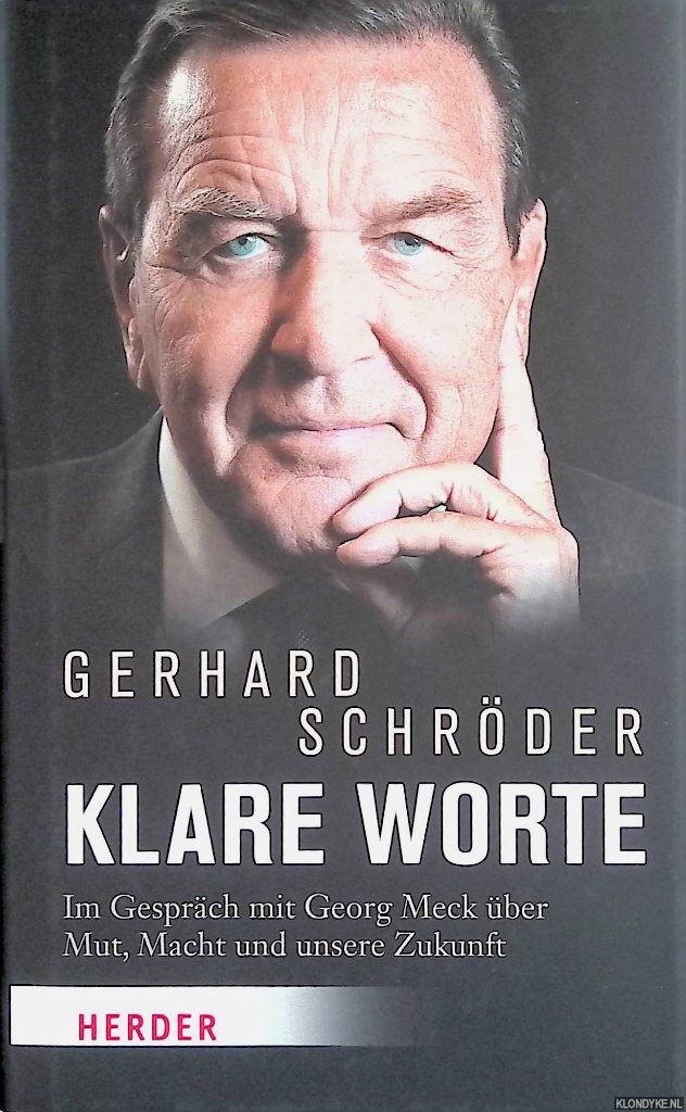 Schrder, Gerhard - Klare Worte: Im Gesprch mit Georg Meck ber Mut, Macht und unsere Zukunft