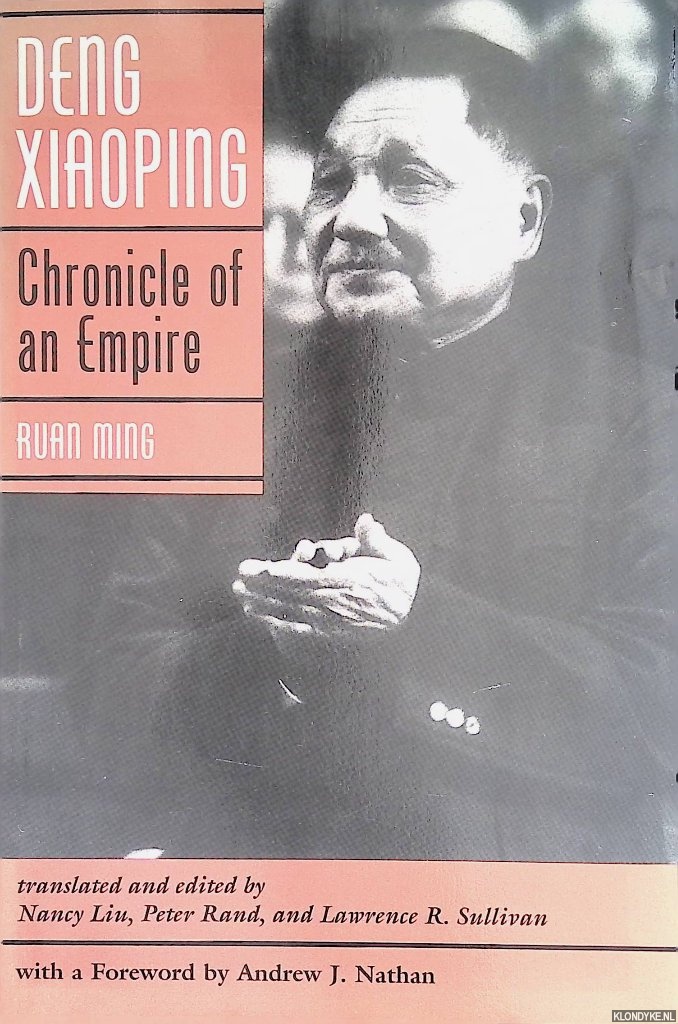 Ming, Ruan - Deng Xiaoping: Chronicle Of An Empire