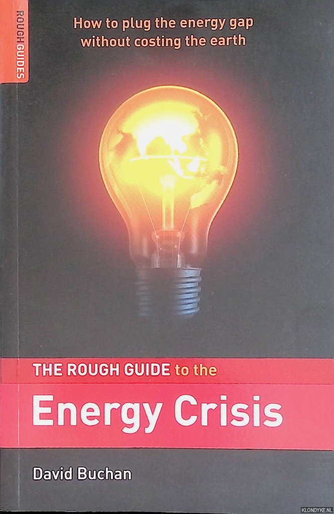 Buchan, David - The Rough Guide To The Energy Crisis
