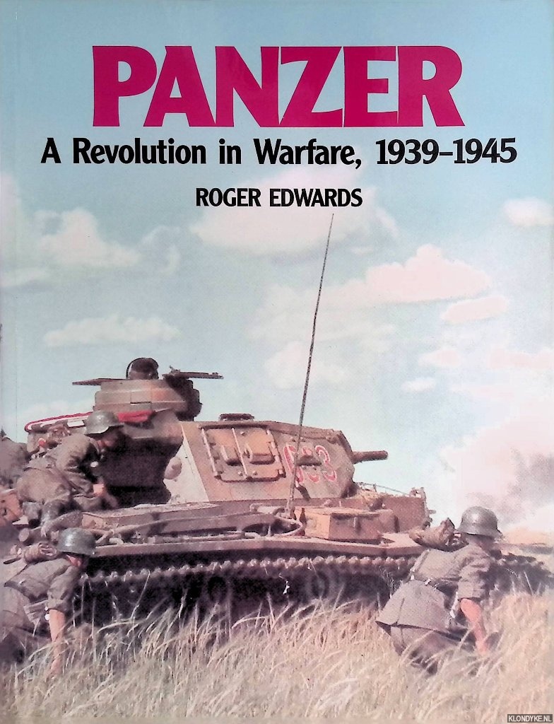 Edwards, Roger - Panzer: A Revolution in Warfare, 1939-1945