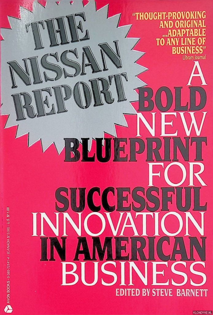 Barnett, Steve - The Nissan Report: A Bold New blueprint for successful innovation in American business
