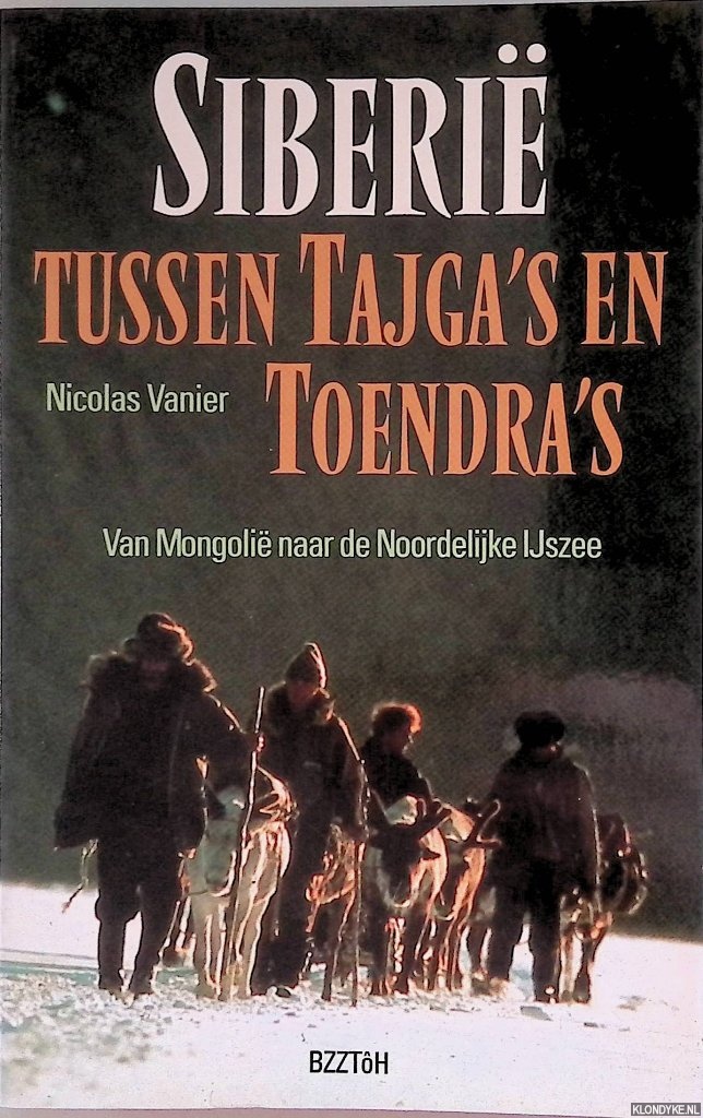Vanier, Nicolas - Siberi tussen tajga's en toendra's. Van Mongoli naar de Noordelijke IJszee