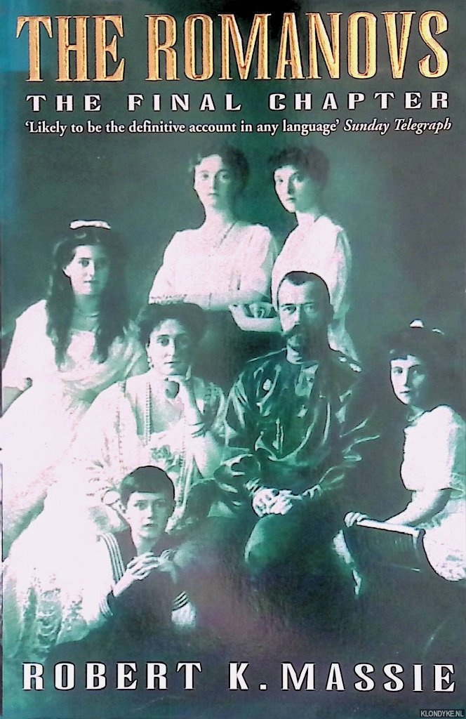 Massie, Robert K. - The Romanovs: The Final Chapter