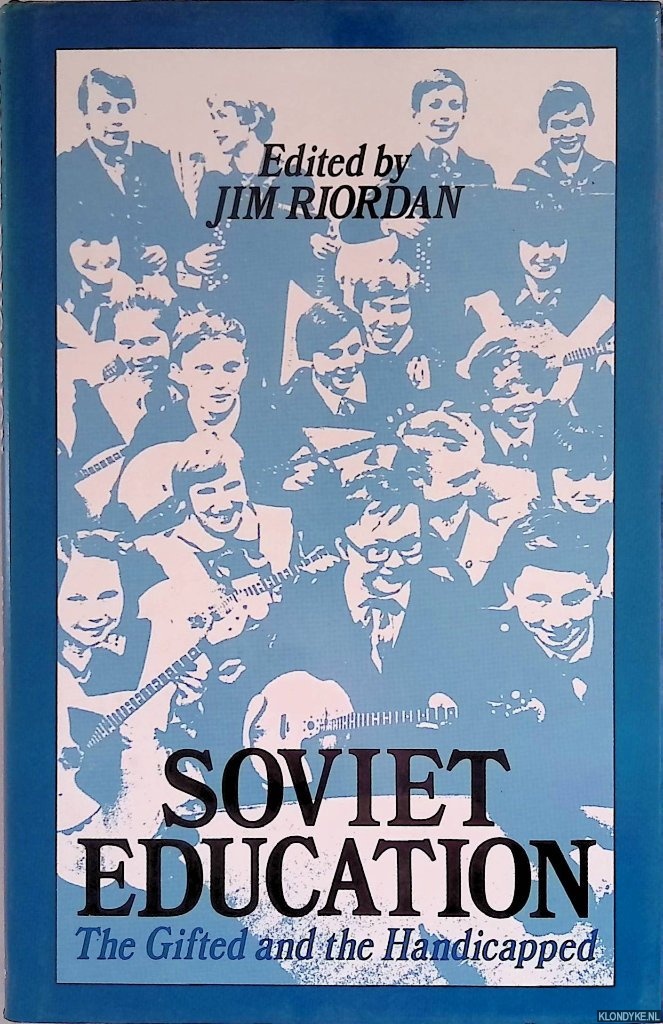 Riordan, Jim (edited by) - Soviet Education: The Gifted and the Handicapped
