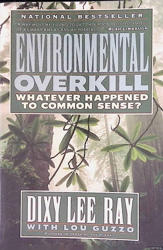 Ray, Dixy Lee & Lou Guzzo - Environmental Overkill. Whatever Happened to Common Sense?