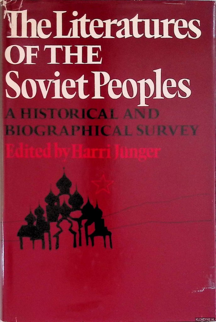 Jnger, Harri (edited by) - The Literatures of the Soviet Peoples. A Historical and Bobliographical Survey