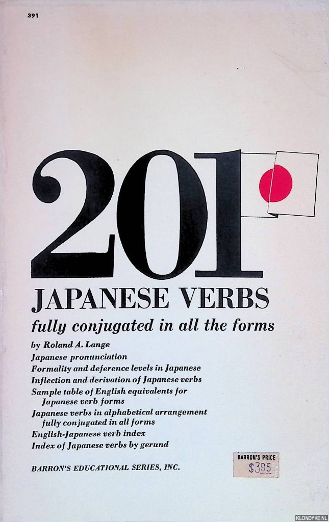 Lange, Roland A. - 201 Japanese Verbs. Fully Described in all Inflections Moods, Aspects, and Formality Levels