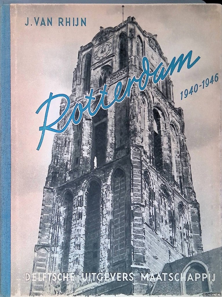 Rhijn, J. van - Rotterdam 1940-1946