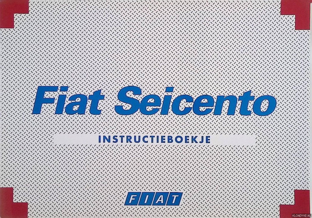 Diverse auteurs - Fiat Seicento Instructieboekje