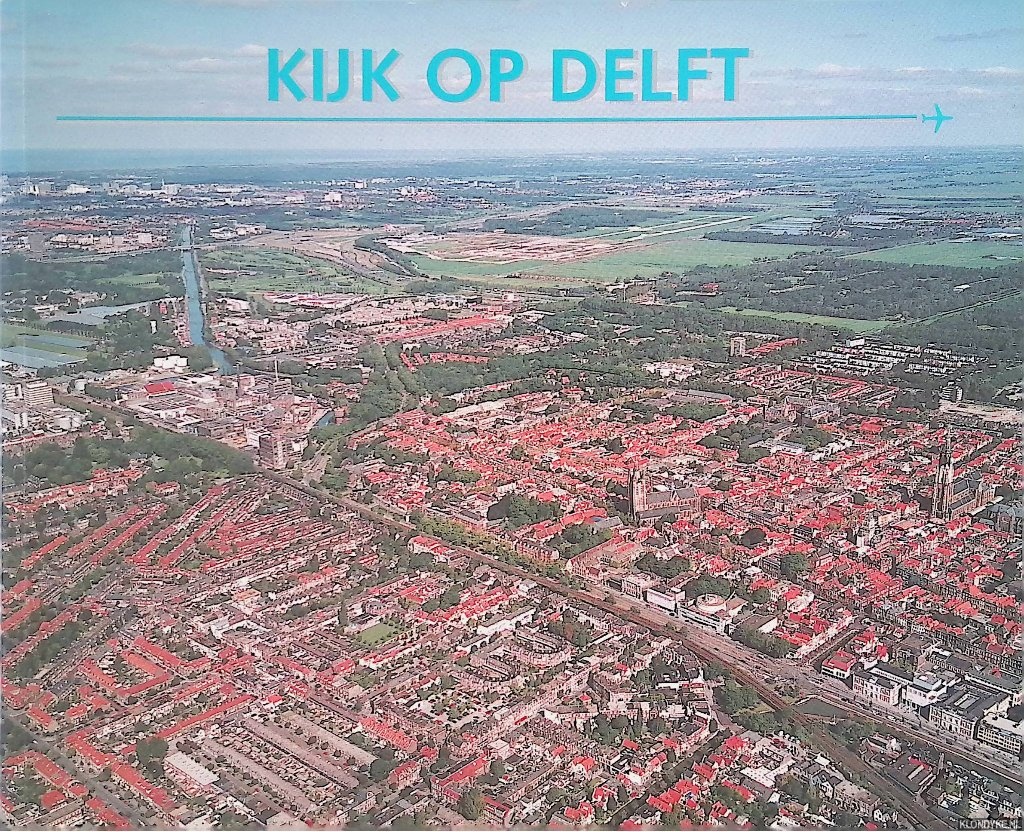 Bie, Willem de - Kijk op Delft