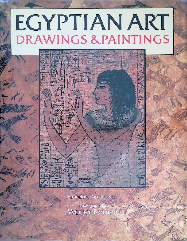 Kischkewitz, Hannelore & Werner Forman - Egyptian Art: drawings and paintings