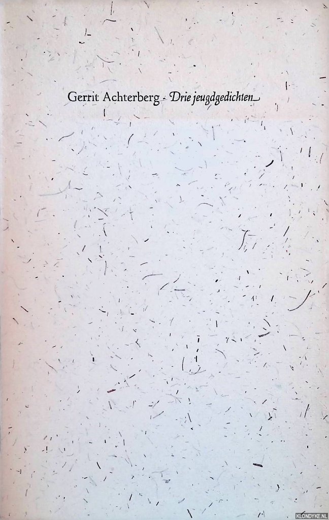 Achterberg, Gerrit - Drie jeugdgedichten