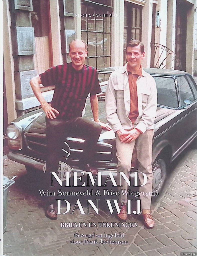 Sonneveld, Wim & Friso Wiegersma - Niemand dan wij. Brieven en tekeningen
