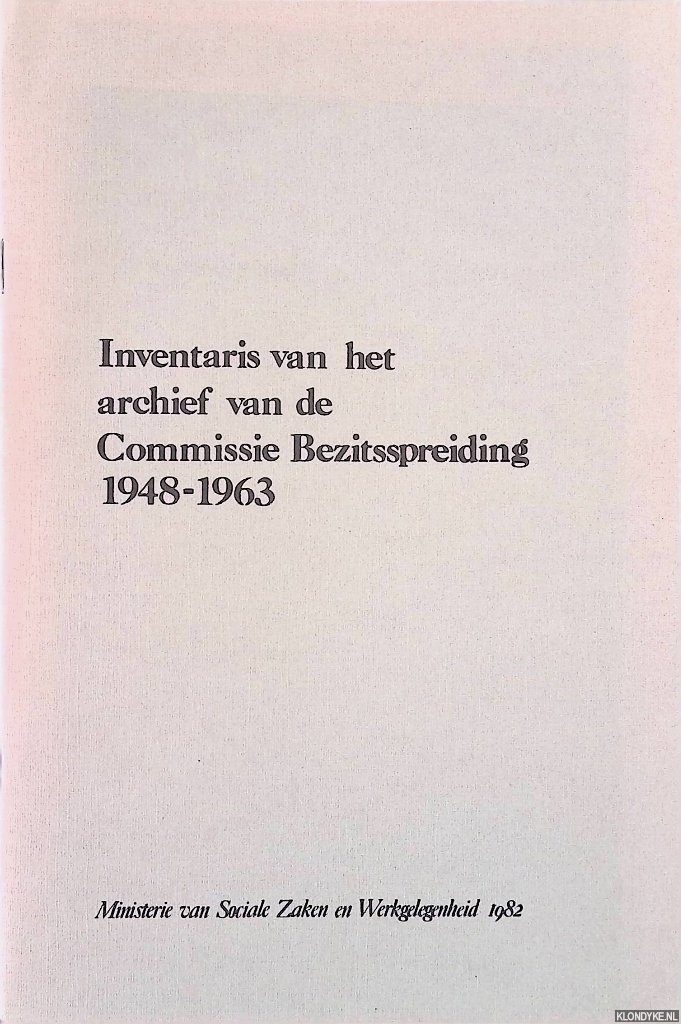 Jansen, J.T. - Inventaris van het archief van de Commissie Bezitsspreiding 1948-1963