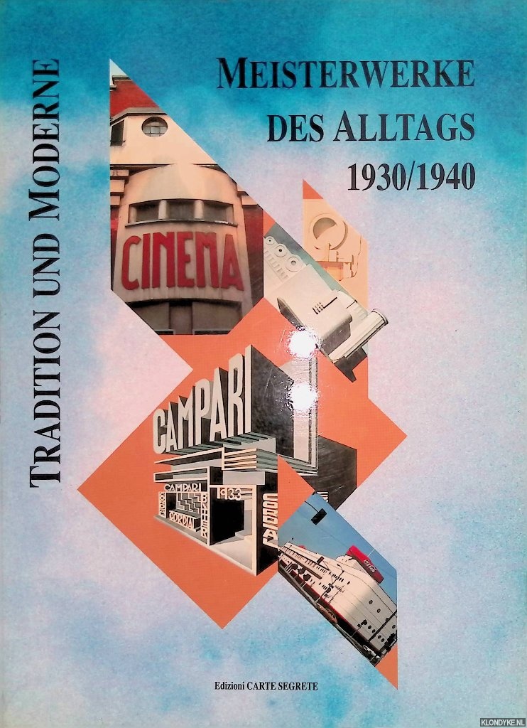 Raspi Serra, Joselita - Tradition und Moderne. Meisterwerke des Alltags 1930/1940. Internationale Alltagsarchitektur zwischen den beiden Weltkriegen