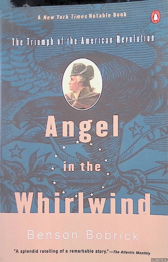 Bobrick, Benson - Angel in the Whirlwind: The Triumph of the American Revolution