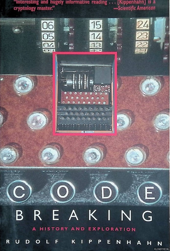 Kippenhahn, Rudolf - Code Breaking. A History and Exploration
