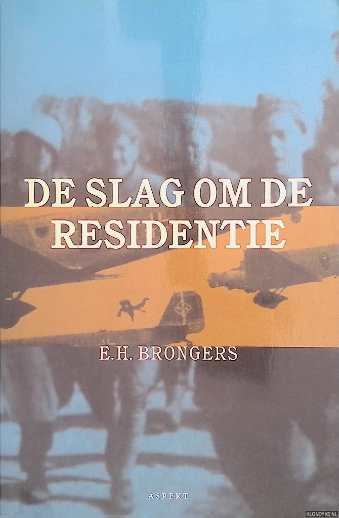 De slag om de residentie - Brongers, E.H.
