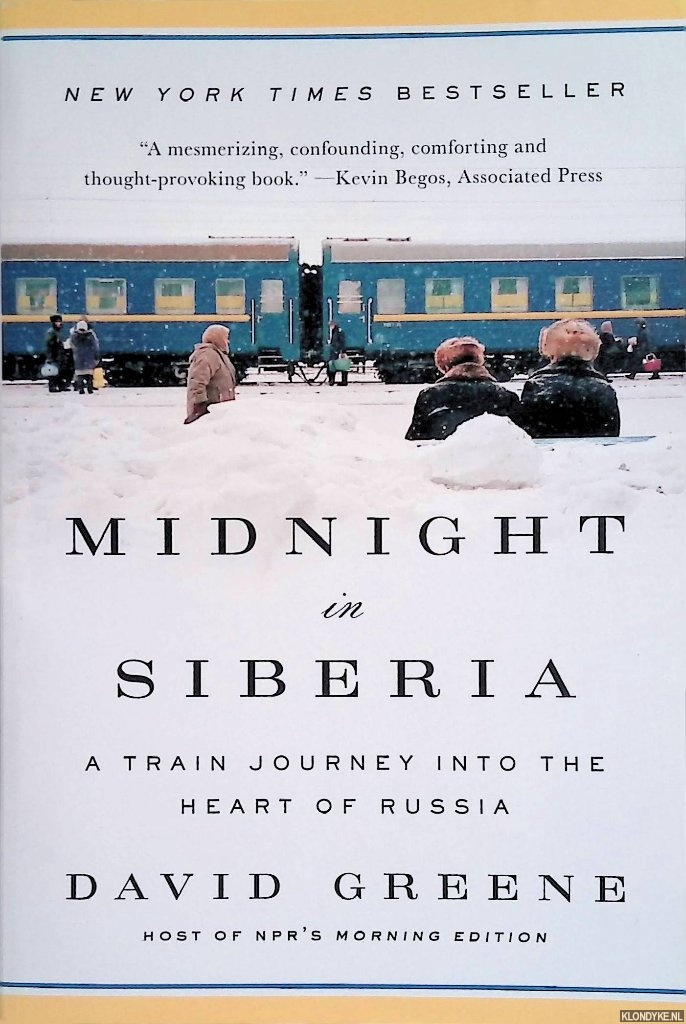 Greene, David - Midnight in Siberia: A Train Journey into the Heart of Russia
