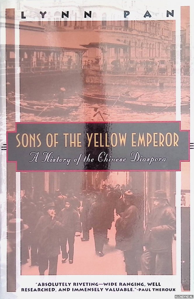 Pan, Lynn - Sons of the Yellow Emperor: A History of the Chinese Diaspora