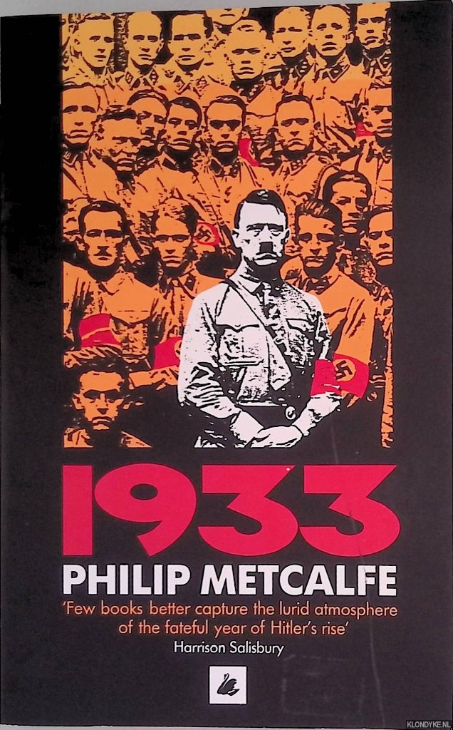 Metcalfe, Philip - 1933: Personal Recollections of Hitler's Dramatic Rise to Power