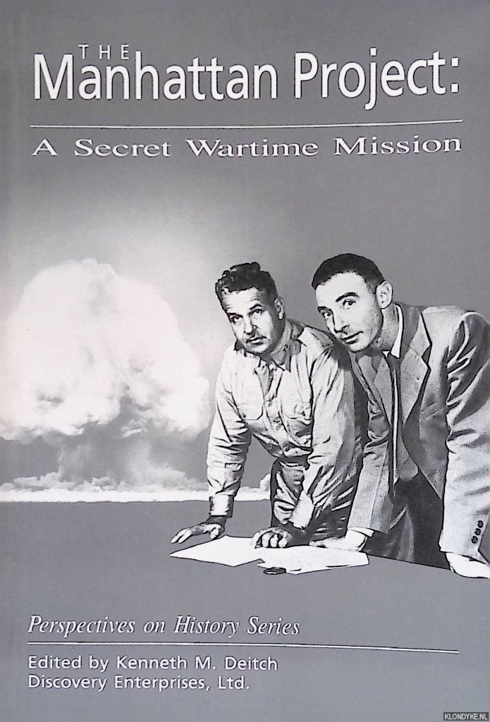 Deitch, Kenneth M. - Manhattan Project: A Secret Wartime Mission