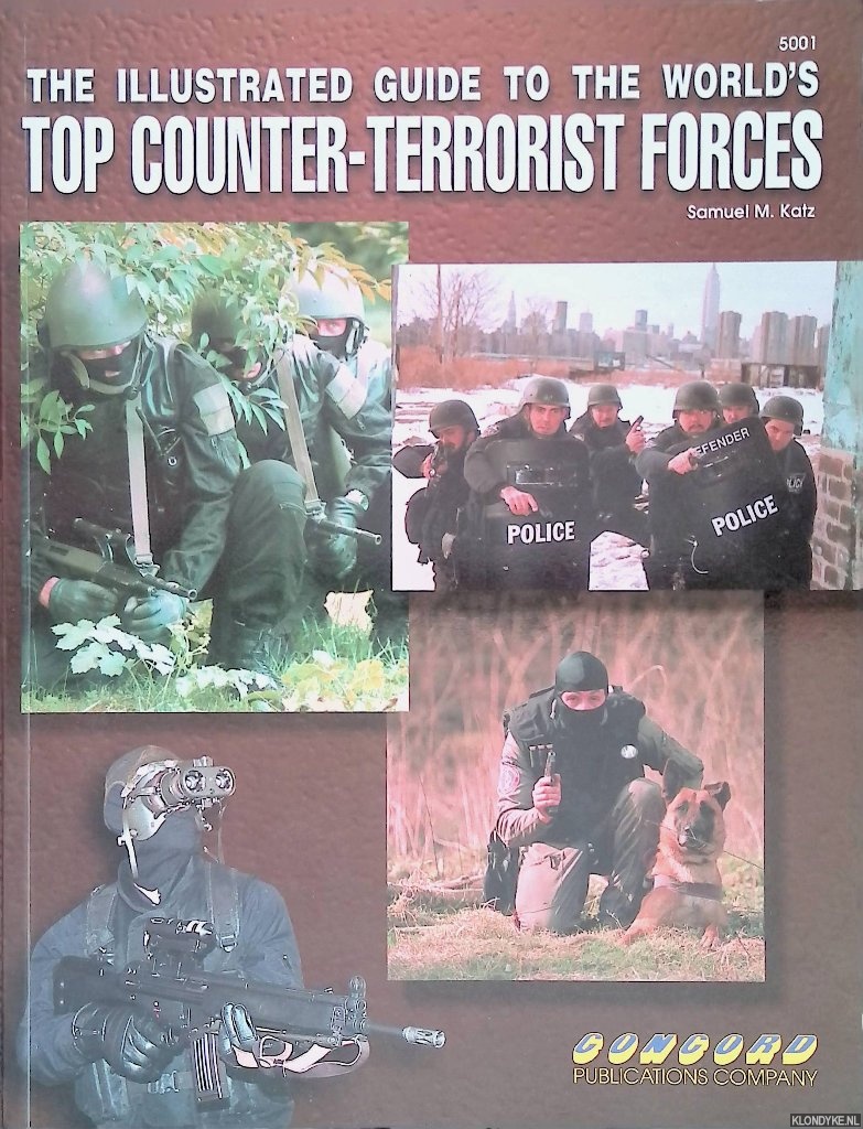 Katz, Samuel M. - The Illustrated Guide to the World's Top Counter-Terrorist Forces