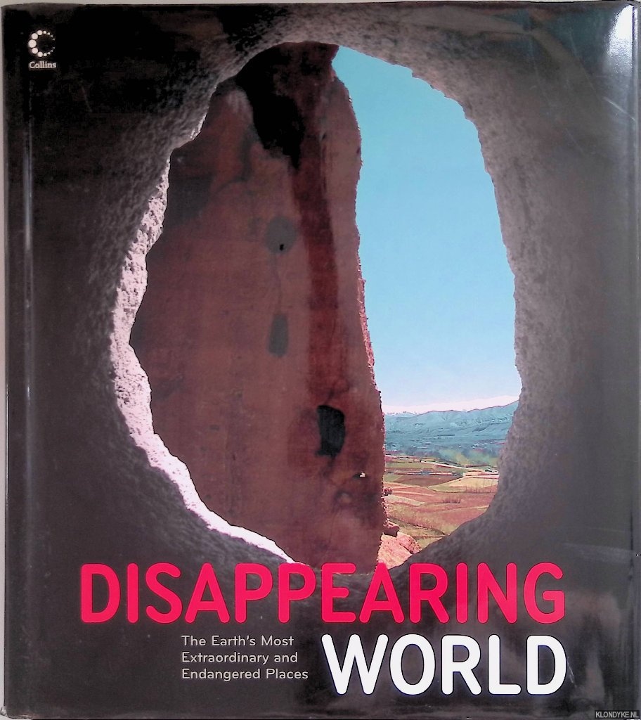 Addison, Alonzo C. - Disappearing World: The Earth's Most Extraordinary and Endangered Places