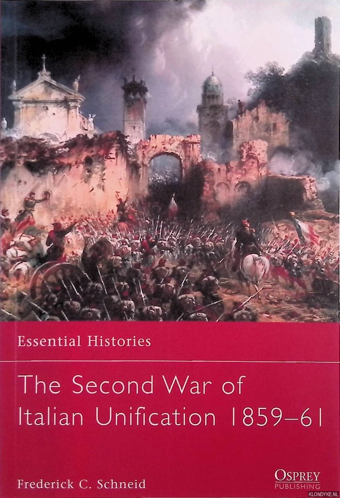 Schneid, Frederick C. - The Second War of Italian Unification 1859-61