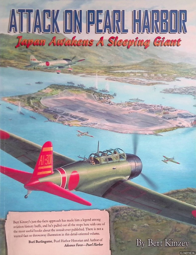 Attack on Pearl Harbor: Japan Awakens a Sleeping Giant - Kinzey, Bert