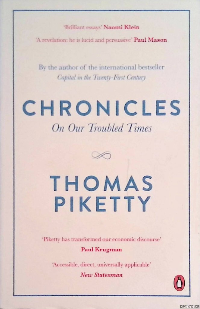 Piketty, Thomas - Chronicles: On Our Troubled Times