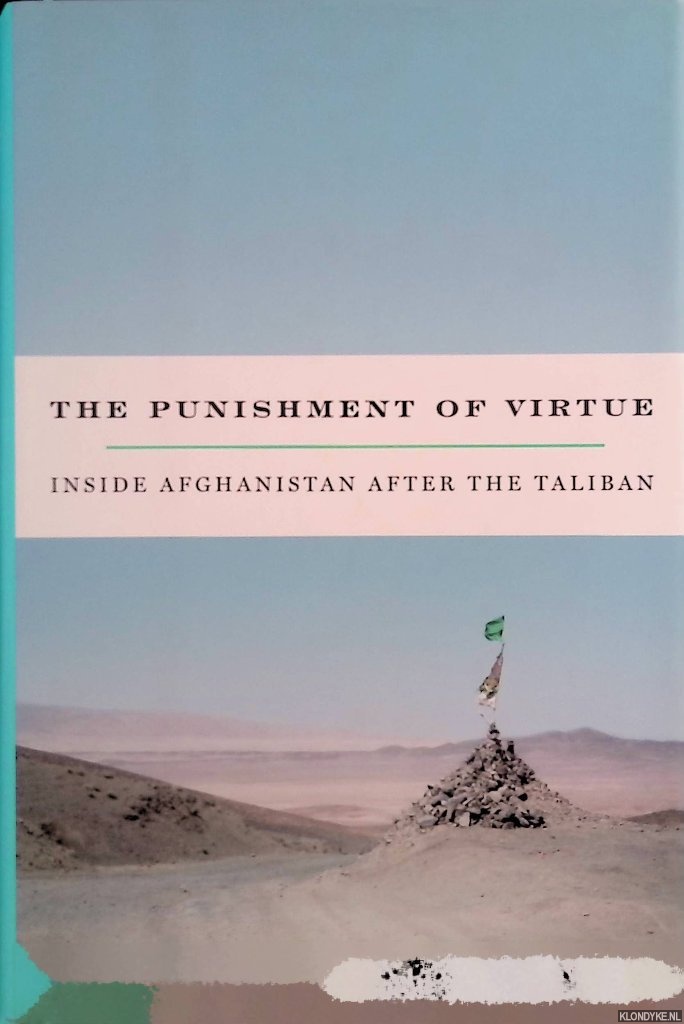 Chayes, Sarah - The Punishment of Virtue: Inside Afghanistan After the Taliban