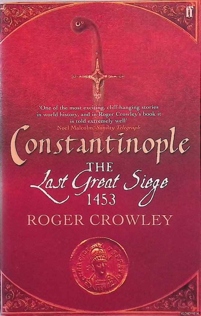 Crowley, Roger - Constantinople. The Last Great Siege 1453