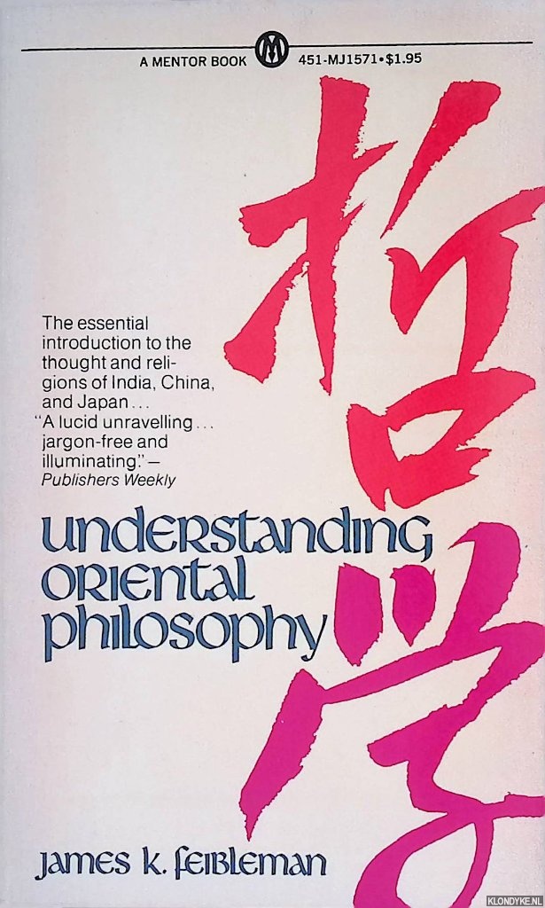 Feibelman, James K. - Understanding Oriental Philosophy