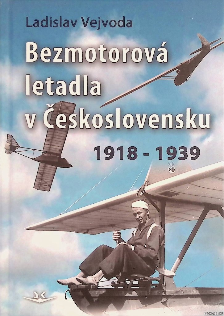 Vejvoda, Ladislav - Bezmotorov letadla v Ceskoslovensku 1918-1939