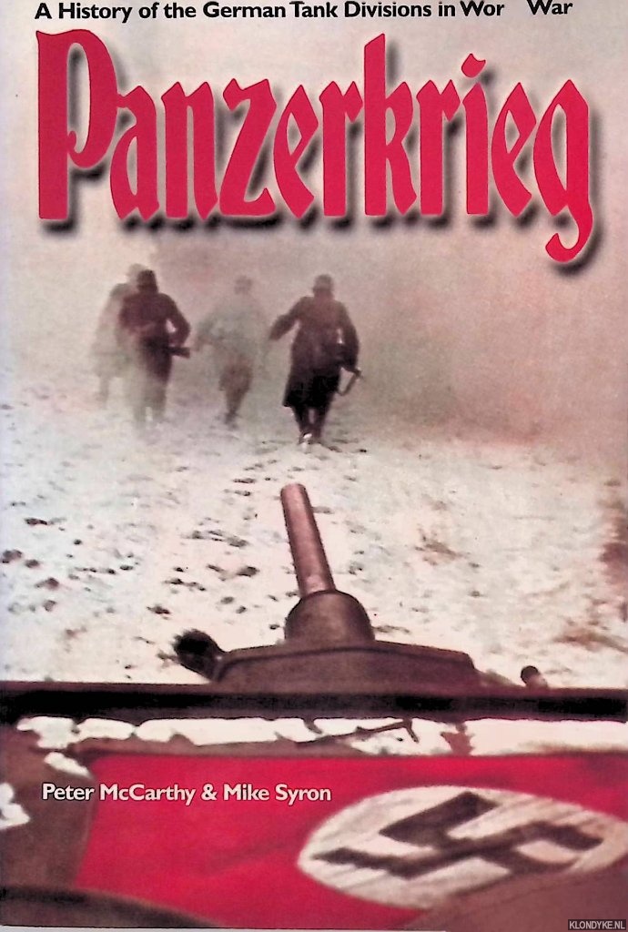 McCarthy, Peter - Panzerkrieg: A History of the German Tank Division in World War II