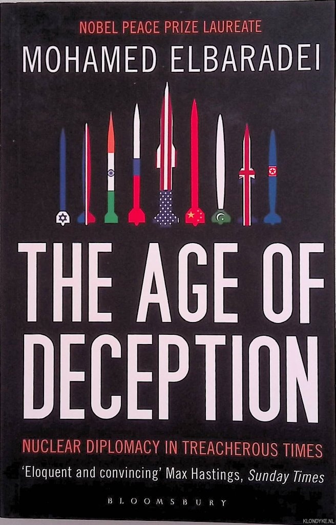 ElBaradei, Mohamed - The Age of Deception: Nuclear Diplomacy in Treacherous Times