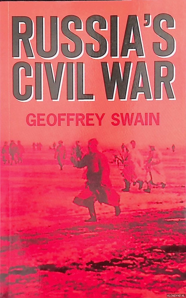 Swain, Geoffrey - Russia's Civil War