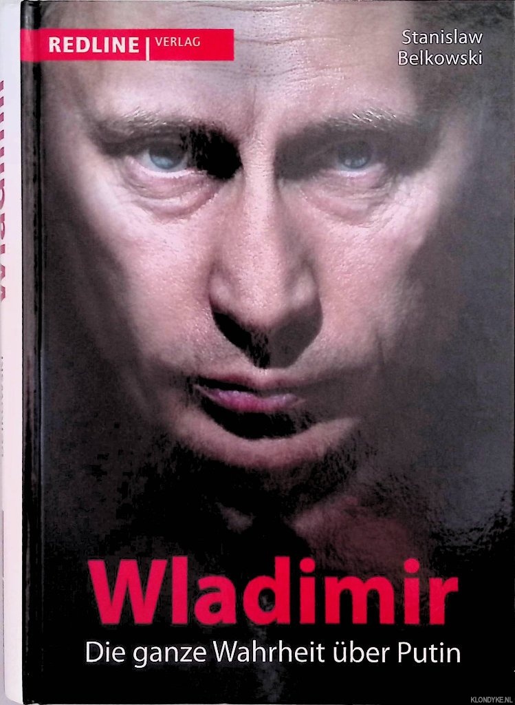 Belkowski, Stanislaw - Wladimir. Die ganze Wahrheit ber Putin