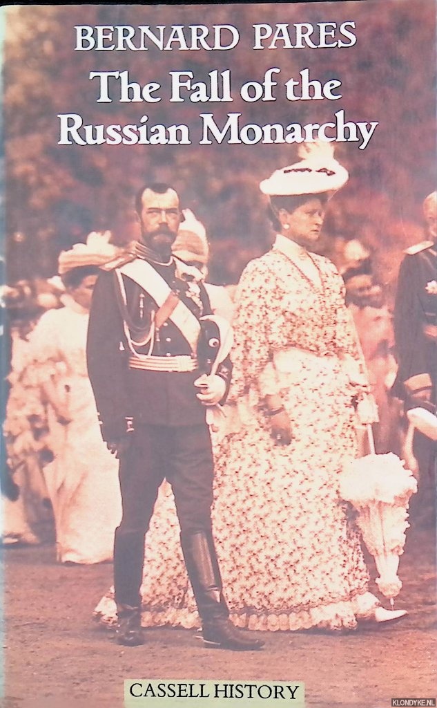 Pares, Bernard - The Fall of the Russian Monarchy