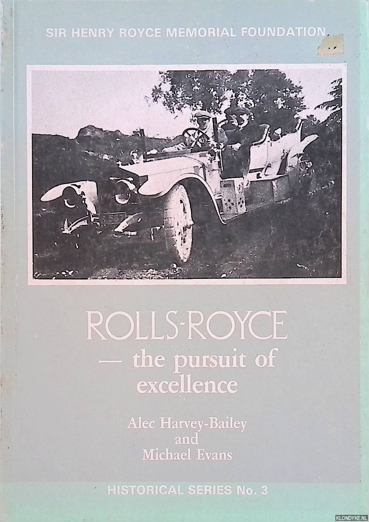 Harvey-Bailey, Alec - Rolls-Royce. The Pursuit of Excellence