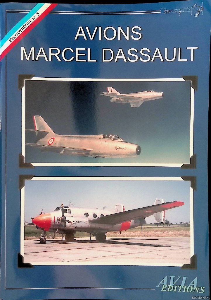 Ricco, Philippe & Dabid Morphew - Photothque No. 5: Avions Marcel Dassault. Collection Jean-Claude Soumille