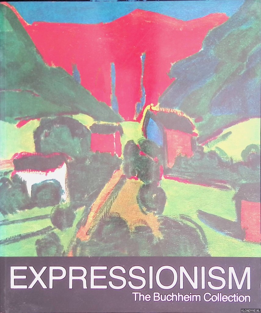 Dube, Wolf-Dieter - Expressionism. The Buchheim Collection